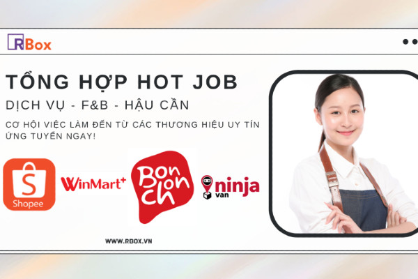 8.2022: Hot Job ngành Dịch vụ - F&B - Hậu Cần